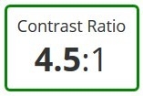 Contrast Ratio 4.5 to 1.